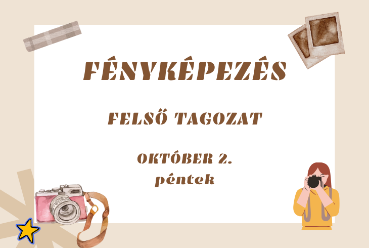 F�nyk�pez�s - fels� tagozat