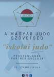 A Magyar Judo Szövetség iskolai judo programjának partneriskolája