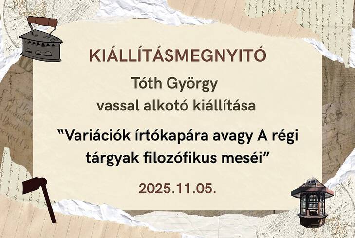 Tth Gyrgy vassal alkot killtsnak megnyitja