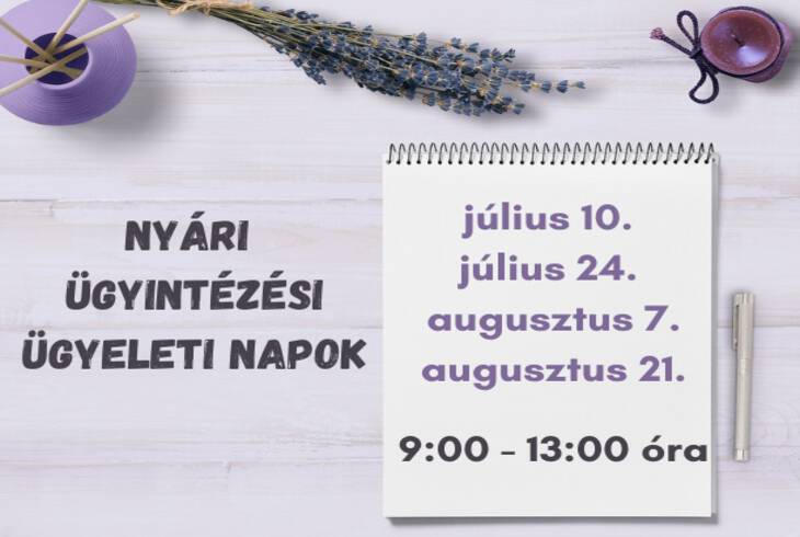 Nyári ügyintézési ügyeleti napok Nyári ügyintézési ügyeleti napok